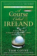 A Course Called Ireland: A Long Walk in Search of