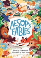 Aesop s Fables, Retold by Elli Woollard Woollard
