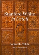 Stanford White in Detail White Samuel G. ,Wallen