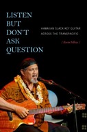 Listen but Don t Ask Question: Hawaiian Slack Key