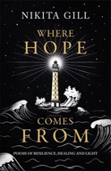 Where Hope Comes From NIKITA GILL