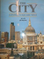 The city London;s square mile - Alan Jenkins