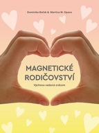 Magnetické rodičovství Dominika Boček