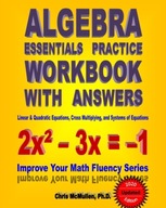 Algebra Essentials Practice Workbook with Answers: Linear & Quadratic