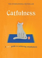 Catfulness: A cat s guide to achieving