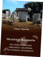 Pradzieje Balearów. Od najwcześniejszej obecności człowieka do podboju rzym