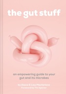 The Gut Stuff: An Empowering Guide to Your Gut