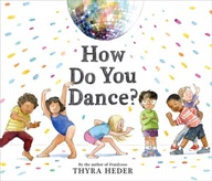 How Do You Dance? Heder Thyra