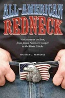 All-American Redneck: Variations on an Icon, from