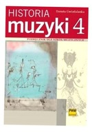 HISTORIA MUZYKI CZ. 4. PODRĘCZNIK DLA SZKÓŁ MUZYCZNYCH DANUTA GWIZDALANKA