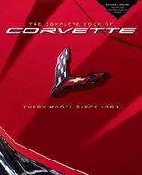 The Complete Book of Corvette: Every Model