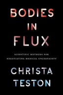 Bodies in Flux: Scientific Methods for