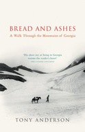 Bread And Ashes: A Walk Through the Mountains of
