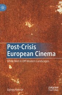 Post-Crisis European Cinema: White Men in