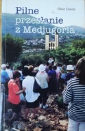 Pilne przesłanie z Medjugorje