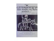 W czterdziestym nas matko na sybir zesłali - Gross