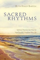 Sacred Rhythms Bible Study Participant s Guide: