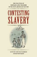 Contesting Slavery: The Politics of Bondage and