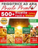 FRIGGITRICE AD ARIA... Presto Pronto! 500+ Ricette Italiane Facili e Veloci