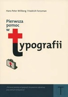Pierwsza pomoc w typografii. Hans Peter Willberg, Friedrich Forssman U