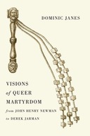Visions of Queer Martyrdom from John Henry Newman
