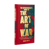 The Entrepreneur's Guide to the Art of War: The Or