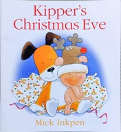 KIPPER'S CHRISTMAS EVE MICK INKPEN
