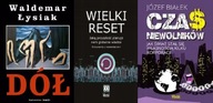 Dół Łysiak + Wielki reset + Czas niewolników