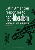 Latin American Responses to Neo-Liberalism: