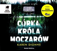 CÓRKA KRÓLA MOCZARÓW - KAREN DIONNE [AUDIOBOOK] [CD MP3]