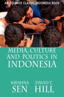 Media, Culture and Politics in Indonesia Sen
