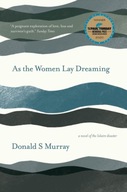 As the Women Lay Dreaming Murray Donald S