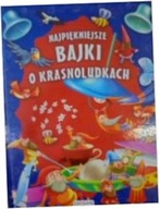 Najpiękniejsze bajki o krasnoludkach. - zbiorowa