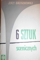 6 sztuk scenicznych - Broszkiewicz