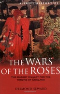 A Brief History of the Wars of the Roses Seward