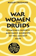 War, Women, and Druids: Eyewitness Reports and