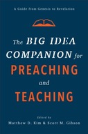 The Big Idea Companion for Preaching and Teachin