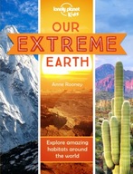 Lonely Planet Kids Our Extreme Earth Lonely