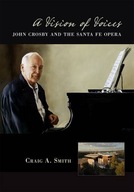 A Vision of Voices: John Crosby and the Santa Fe