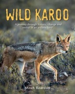 Wild Karoo: A Journey Through History, Change and