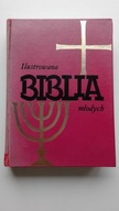 Ilustrowana biblia młodych Praca zbiorowa