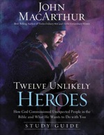 Twelve Unlikely Heroes Study Guide: How God