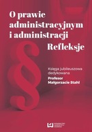 O prawie administracyjnym i administracji. Refleksje | Ebook