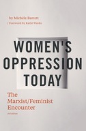 Women s Oppression Today: The Marxist/Feminist