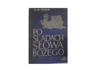 Po Śladach Słowa Bożego - J Pietraszko