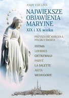 Największe Objawienia Maryjne XIX i XX wieku Andy Collins