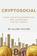 Cryptosocial: How Cryptocurrencies Are Changing