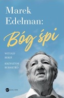 MAREK EDELMAN: BÓG ŚPI