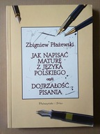 Jak napisać maturę z jęz. polskiego - Płażewski