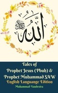 TALES OF PROPHET JESUS (PBUH) AND PROPHET MUHAMM..